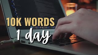 I Tried to Write 10k Words in 1 Day