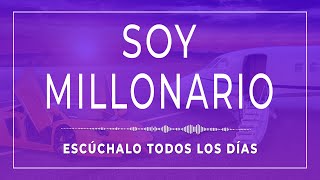 Soy Rico y Vivo en Abundancia | Afirmaciones Positivas de Dinero | Escúchalo Todos los días