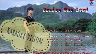 Karen Gospel New Song, Praise The Lord, Karaoke Vision (Nightingale Official MV), Vocal:Saw Jue