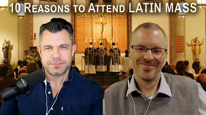 10 Reasons to Attend the Latin Mass