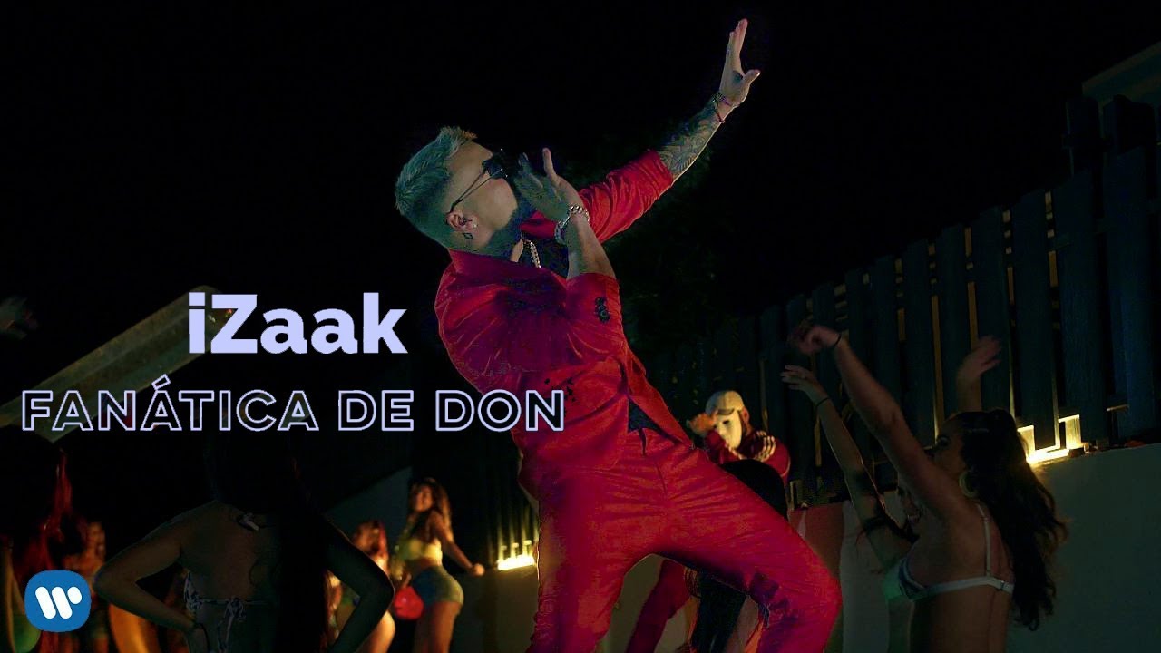 iZaak - Fanática de Don (Official Video)