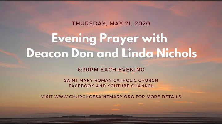 May 21, 2020 - Evening Prayer with Deacon Don and ...
