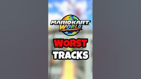 Top 5 WORST Tracks In Mario Kart World