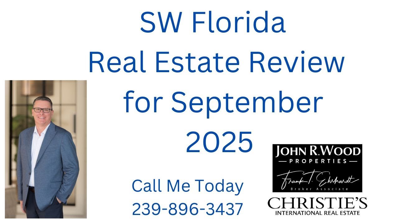 SW Florida Real Estate Market Update - September 2025
