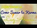 COMO SANAR TU KARMA // LUZ ARNAU Coach Espiritual