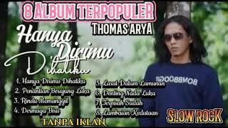 Thomas Arya - Hanya Dirimu Dihatiku, Penantian Berujung Luka || Album Terpopuler Thomas Arya