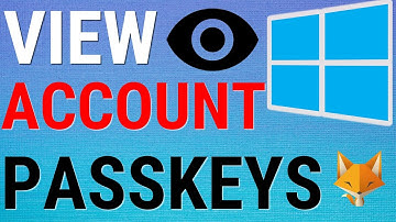 Windows 11: View Account Passkeys