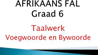 Grade 6 Afrikaans FAL Taalwerk Voegwoorde en Bywoorde 20200430