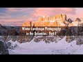 Winter Landscape Photography in the Dolomites Part 1