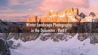 Winter Landscape Photography in the Dolomites Part 1