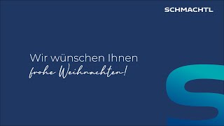 SCHMACHTL Weihnachtsvideo | Wir wünschen Ihnen frohe Weihnachten