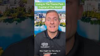 Living In The Theme Park Capital of The World - Orlando Florida