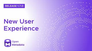 OpenMetadata: Finding the Right Data Faster with the New UX