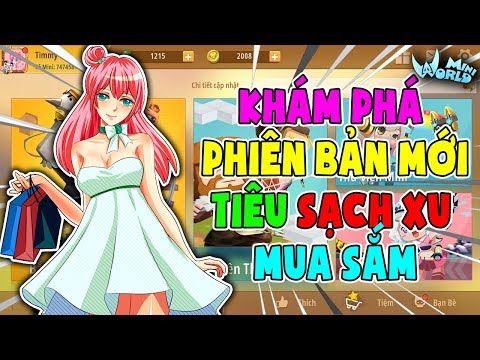 BẢN UPDATE MỚI CỦA MINI WORLD CÓ GÌ HOT ? TIMMY THỬ THÁCH TIÊU SẠCH XU MUA ĐỒ CỰC ĐẸP TRONG MINI