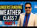 Understanding Weather - Part 1