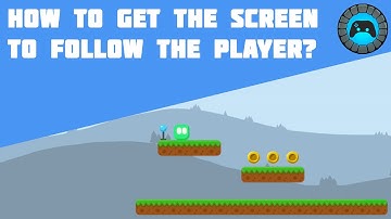 How to get the screen to follow the player