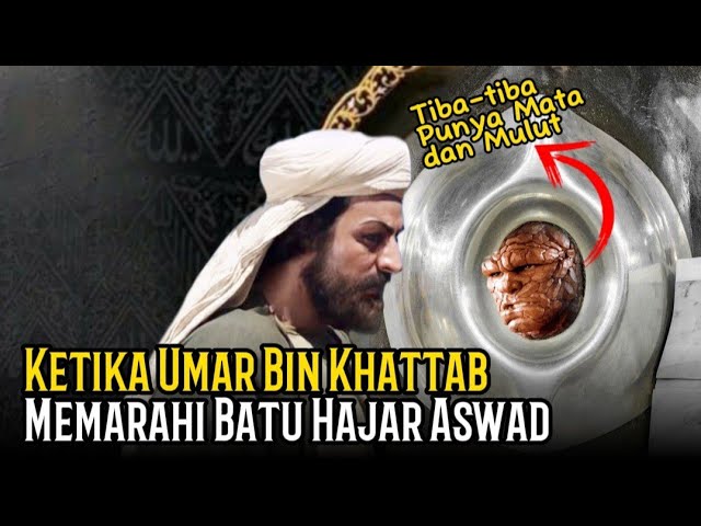 Ketika Umar Bin Khattab Membentak Batu Hajar Aswad, Tiba2 Ia Diberi Dua Mata dan Mulut Untuk Bicara class=