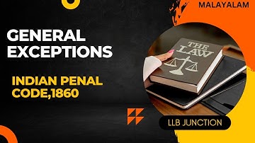 General Exceptions | Malayalam law lectures | Indian Penal Code, 1860