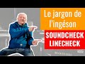  le linecheck et soundcheck en concert  la balance audio