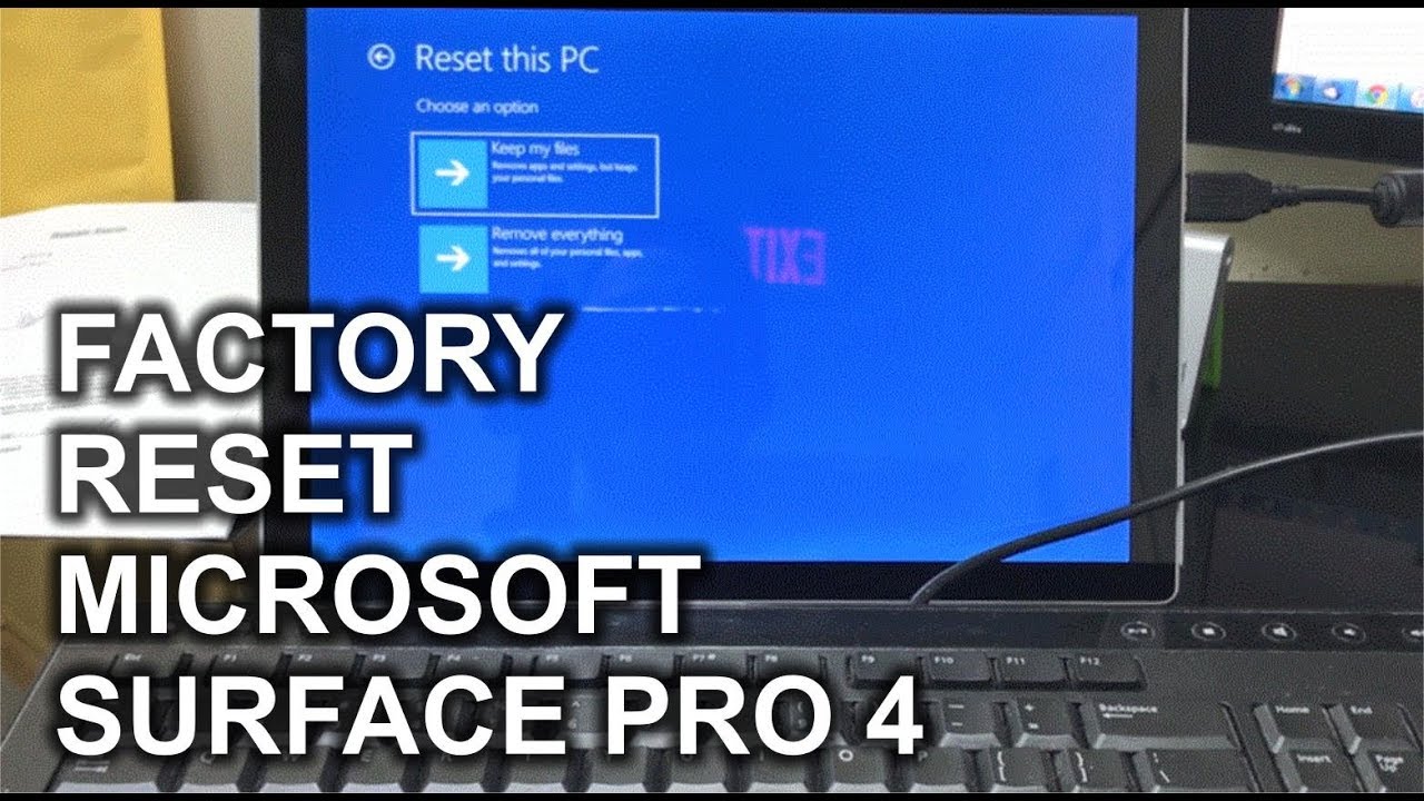 Update How to Reset a Microsoft Surface Pro 4 to Factory Settings Windows 10