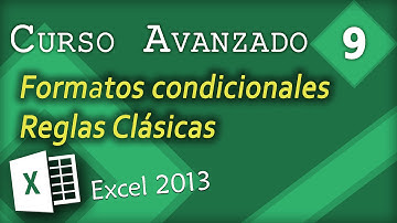 Formatos condicionales: Reglas Clásicas | Excel 2013 Curso Avanzado #9