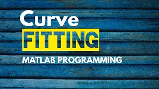Curve Fitting in MATLAB | curve fitting by Least Squares | Curve Fitting Numerical Methods