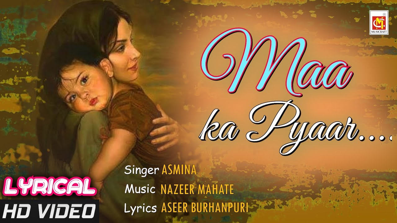 MAA KA PYAAR    with LYRICS  Mom Song  Asmina  Nazeer  Aseer  Musicraft