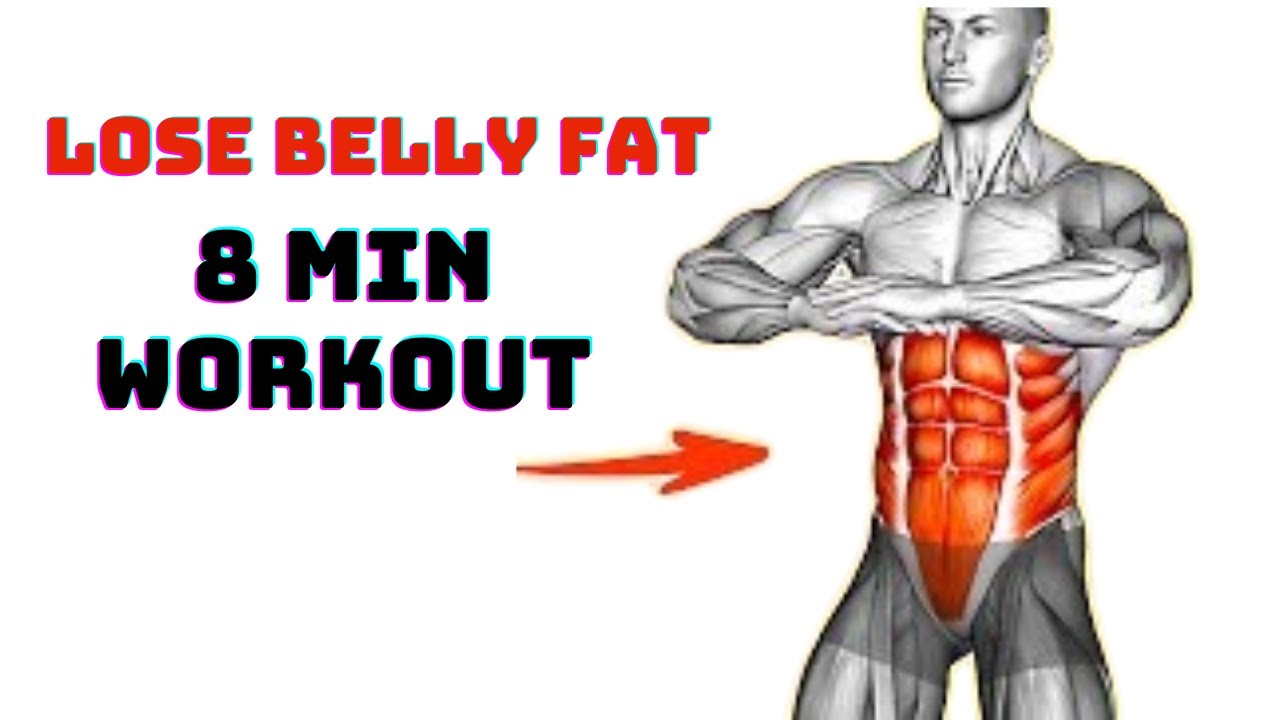 Best Way To Lose Belly Fat (8 MIN WORKOUT) | Health Fitness - YouTube
