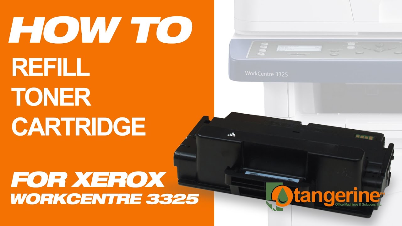 HOW TO REFILL TONER CARTRIDGE FOR XEROX WORKCENTRE 3325 | A Step-By ...