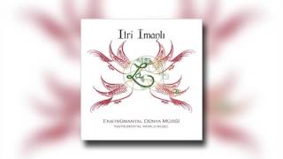 İtri İmanlı - Egzotik