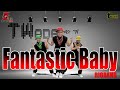 Fantastic baby  bigbang  zumba  dance workout  dance fitness  coach tolits abarientos