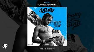 42 Dugg - Not Us ft. Lil Baby \& Peewee Longway [Young And Turnt]