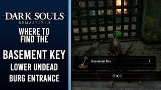 Where to find the Basement Key in Dark Souls - For Lower Undead Burg & Capra Demon after Gargoyles