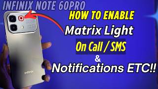 How to Enable Matrix Light in Infinix Note 60 Pro | Enable for Calls, SMS & Notifications screenshot 4