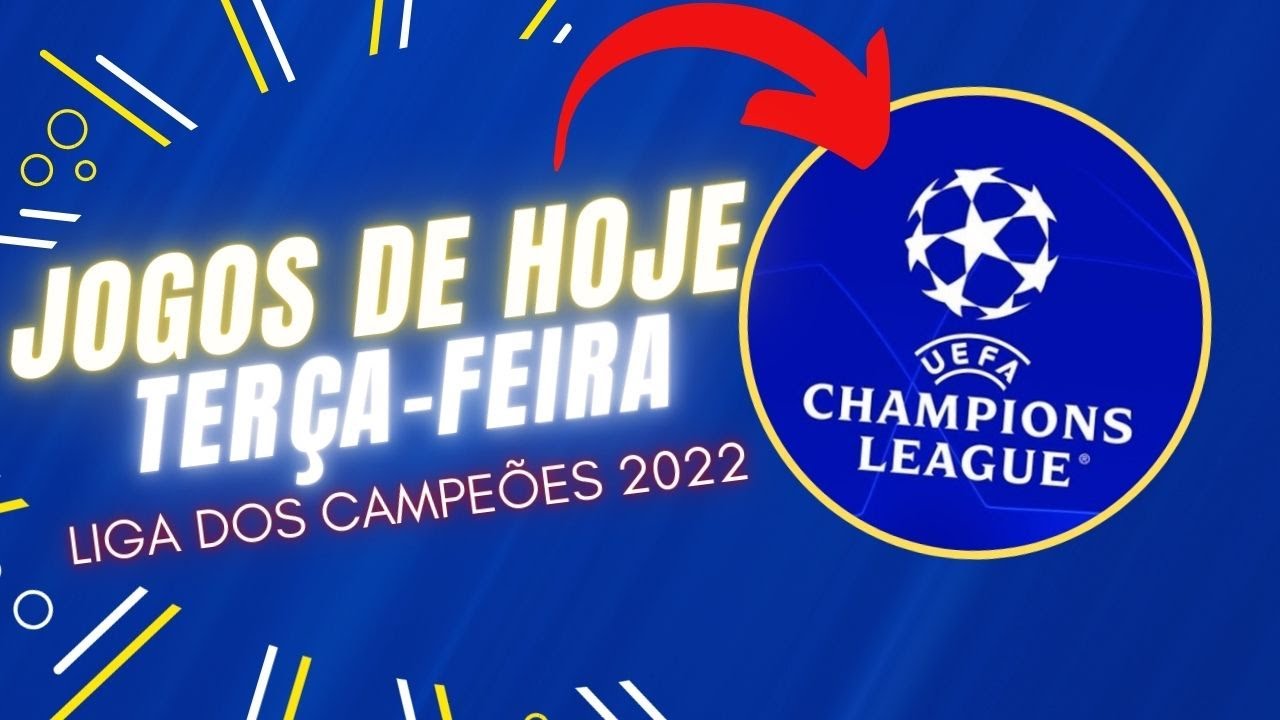Jogos da Champions League 2022 hoje, terça-feira (22/2/22)