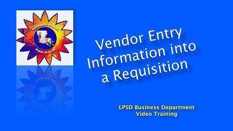 How to Enter a Requisition