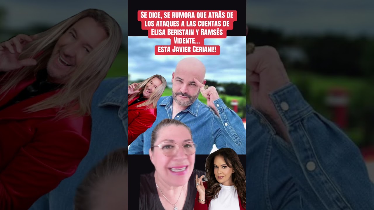 Javier Ceriani celoso de Ramses vidente y Elisa Beristain?
