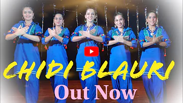 CHIDI BLAURI | Mannat Noor , Ammy Virk | Jhoomar Dance cover by Bhangra Queens