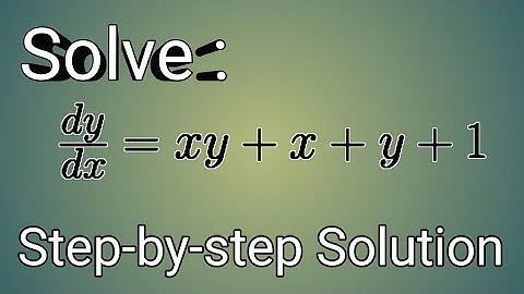 Solve: dy/dx= xy+x+y+1||Seperable Differential equation ||Step-by-step solution ||ODE