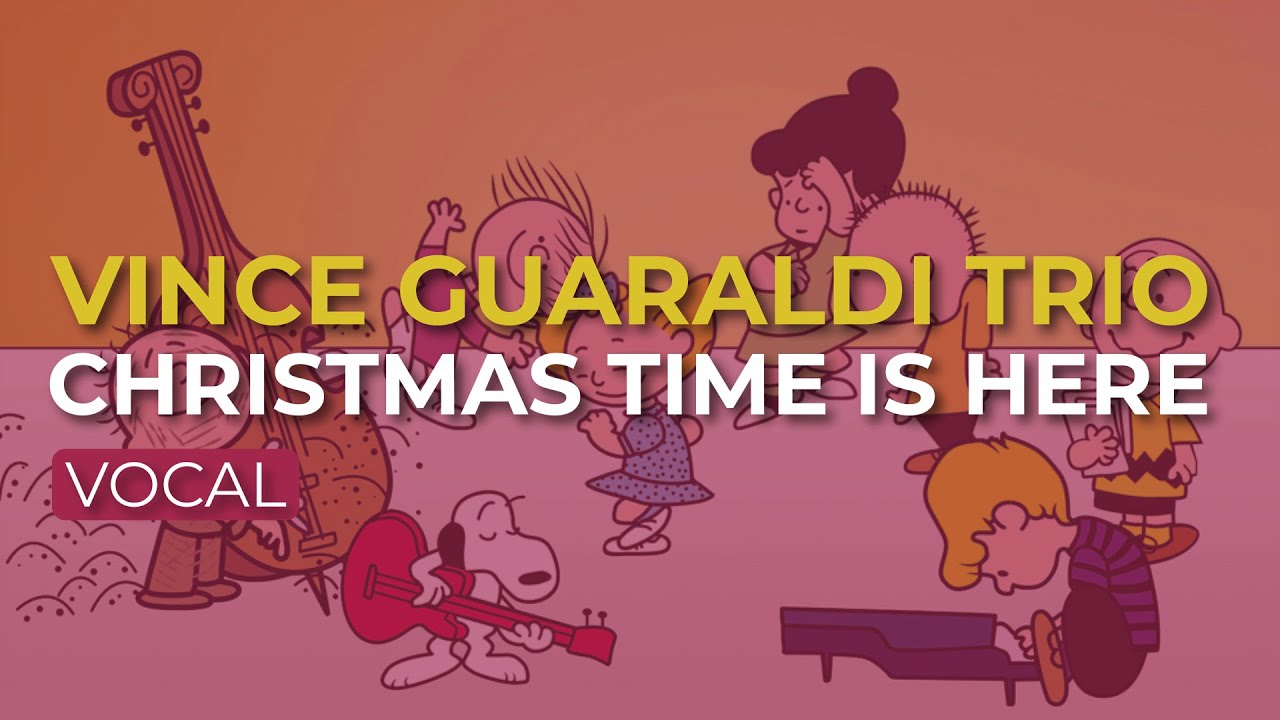 Vince Guaraldi Trio - Christmas Time Is Here (Vocal) (Official