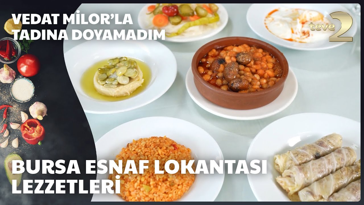 Vedat Milor'la Tadına Doyamadım | Bursa Esnaf Lokantası Lezzetleri