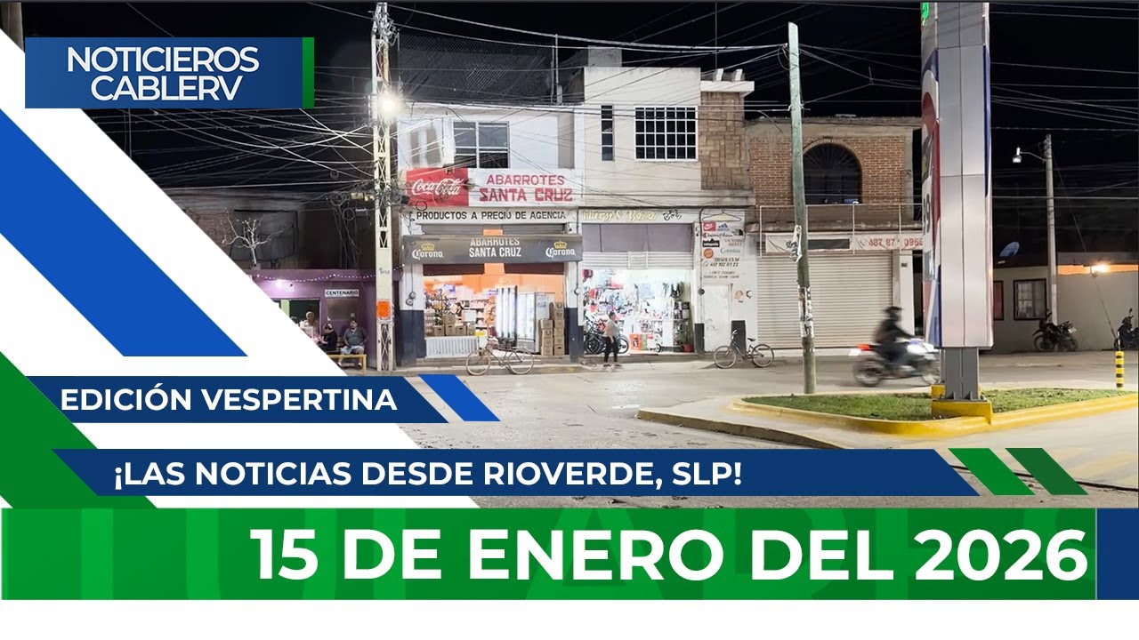 Noticieros CABLERV: Edición Vespertina - 15 de enero del 2026