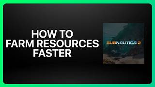 How To Farm Resources Faster In Subnautica 2! Tutorial