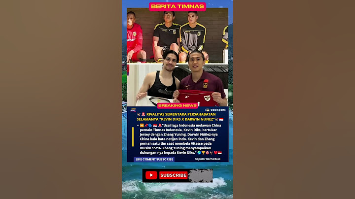 RIVALITAS SEMENTARA PERSAHABATAN SELAMANYA "KEVIN DIKS X DARWIN NUNEZ CHINA"
