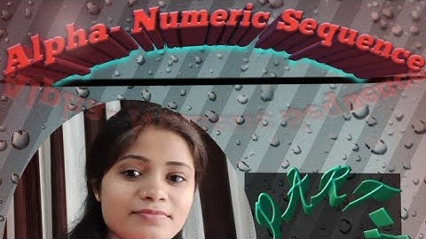 Alpha-Numeric Sequence part-1