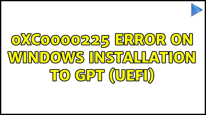 0xc0000225 Error on Windows Installation to GPT (UEFI) (2 Solutions!!)