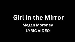Megan Moroney - Girl in the Mirror (Lyric Video)