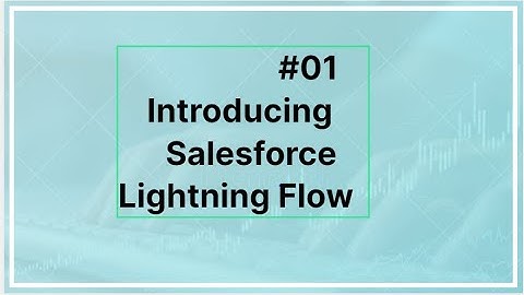 EP-01 | Introduction to Lightning Flows | LIGHTNING FLOW SERIES⚡️