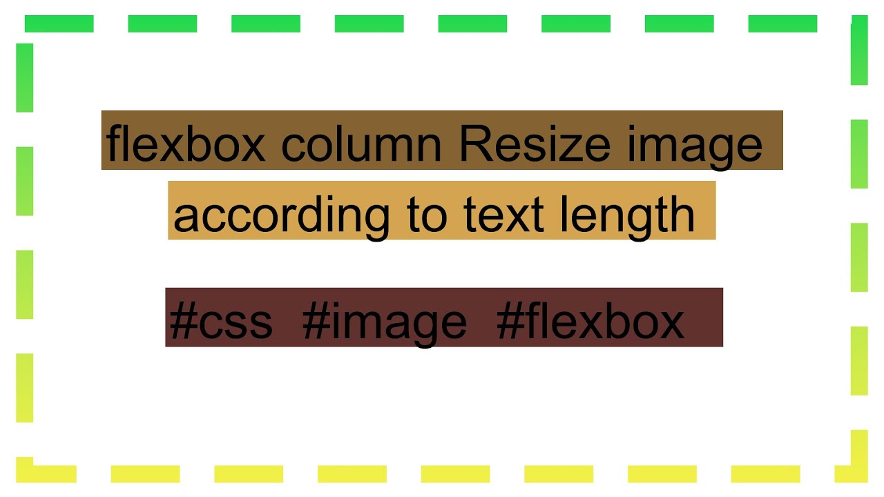 flexbox column Resize image according to text length - YouTube