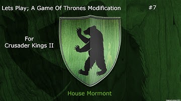 Lets Play; Crusader Kings II - A Game Of Thrones - Episode Seven